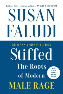 Stiffed - The Roots of Modern Male Rage
