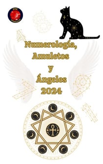 Numerología, Amuletos  y  Ángeles 2024