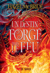 Les liens d'Erisocia - Livre 01 Un destin forgé dans le feu (e-book)
