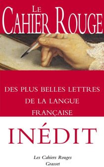 Le Cahier rouge des plus belles lettres de la langue française - anthologie réalisée et préfacée par Arthur Chevallier