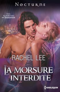 La morsure interdite - Série Le rendez-vous des Immortels, vol. 2