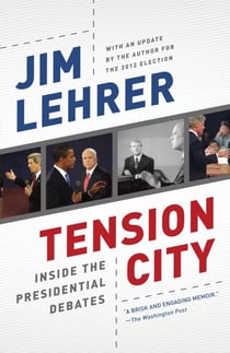 Tension City - Inside the Presidential Debates