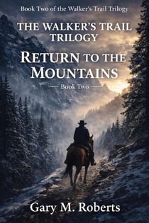 Walker's Trail: Return to the Mountains - Walker's Trail, #2