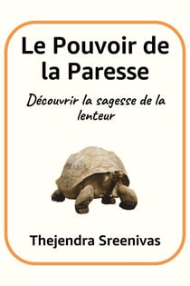 Le Pouvoir de la Paresse - Découvrir la sagesse de la lenteur