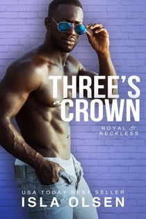 Three's a Crown - Royal & Reckless, #2