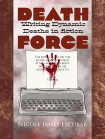 Death Force Writing Dynamic Deaths in fiction