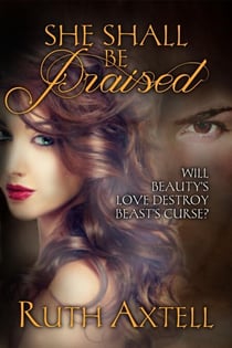 She Shall Be Praised - The Leighton Sisters, #2