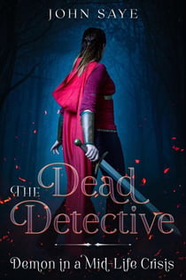 The Dead Detective: Demon in a Mid-Life Crisis - Dead Detective, #1