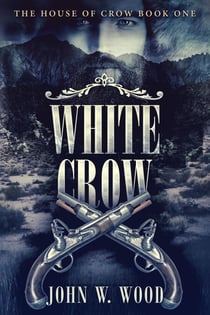 White Crow - The House Of Crow, #1