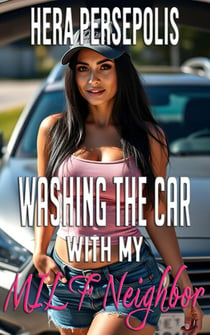 Washing the Car with my MILF Neighbor - MILF Neighbors, #5