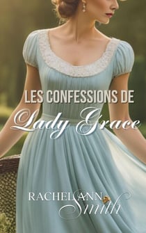 Les Confessions de Lady Grace - Agents du Home Office, #5