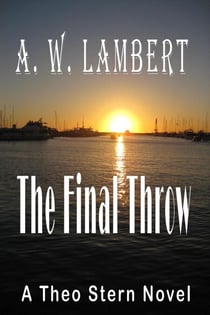 The Final Throw - A Theo Stern Mystery, #9