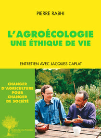 L'Agroécologie, une éthique de vie - Entretien