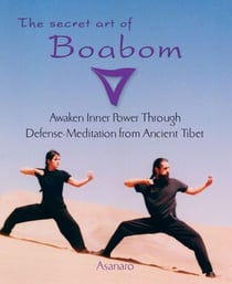 The Secret Art of Boabom - Awaken Inner Power Through Defense-Meditation from Ancient TibetMeditation from Ancient Tibet