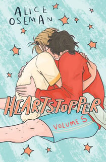 Heartstopper Volume 5 - The phenomenal graphic novel series, also on Netflix!