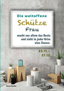Die weltoffene Schütze Frau macht aus allem das Beste und sieht in jeder Krise eine Chance - Sternzeichen Analyse mit Genuss