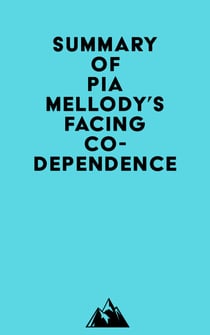 Summary of Pia Mellody's Facing Codependence