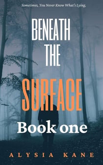 Beneath the Surface - Thriller series beneath the surface, #1