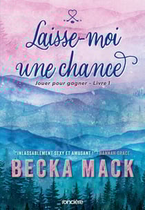 Jouer pour gagner - Livre 01 Laisse-moi une chance (e-book)