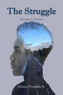 The Struggle: Striving to Survive