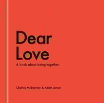 Dear Love - A Book About Being Together