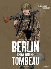 Berlin sera notre tombeau T2 - Furia francese