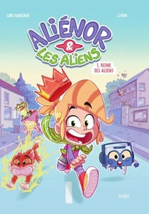Alienor et les aliens - Tome 1 - Alienor et les aliens