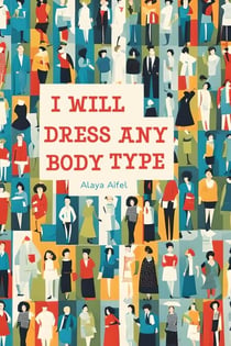 I Will Dress any Body Type - Practicum, #118