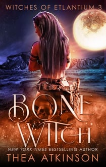 Bone Witch - Witches of Etlantium, #3