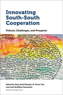 Innovating South-South Cooperation - Policies, Challenges and Prospects