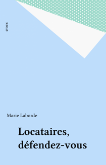 Locataires, défendez-vous