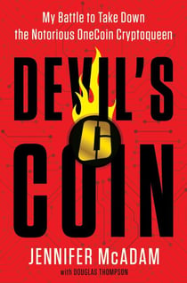 Devil's Coin - My Battle to Take Down the Notorious OneCoin Cryptoqueen