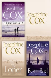 Josephine Cox 3-Book Collection 2 - The Loner, Born Bad, Three Letters