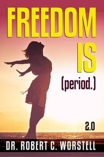 Freedom Is (Period.) 2.0 - Mindset Stacking Guides