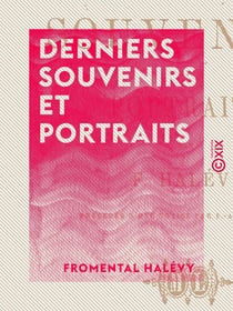 Derniers souvenirs et portraits
