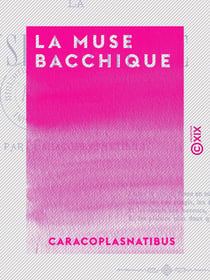 La Muse bacchique - Poésies - Poésies