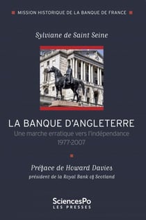 La Banque d'Angleterre - Une marche erratique vers l'indépendance 1977-2007