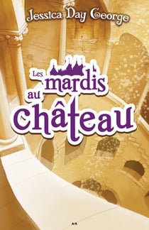 Les mardis au château - Les mardis au château