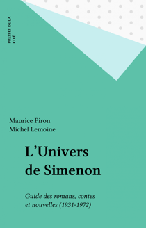 L'Univers de Simenon - Guide des romans, contes et nouvelles (1931-1972)