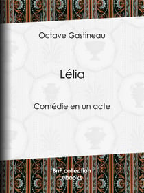 Lélia - Comédie en un acte