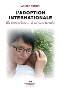 L'adoption internationale - Une histoire d’amour…de mon rêve à ta réalité