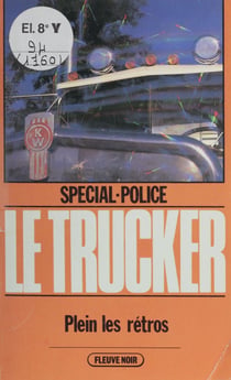 Spécial-police : Le Trucker (2) - Plein les rétros