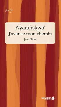 A’yarahskwa’  J’avance mon chemin - J'avance mon chemin