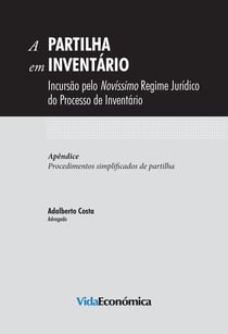 A Partilha em Inventário - Incursão pelo Novíssimo Regime Jurídico do Processo de Inventário