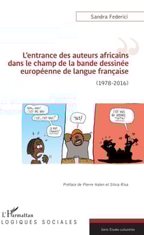 L'entrance des auteurs africains dans le champ de la bande dessinée européenne de la langue française - (1978-2016)