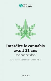 Interdire le cannabis avant 21 ans - Une bonne idée?
