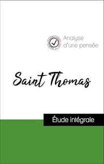 Analyse d'une pensée : Saint Thomas (résumé et fiche de lecture plébiscités par les enseignants sur fichedelecture.fr)