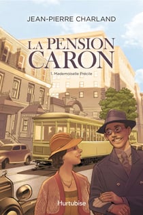 La Pension Caron - Tome 1 - Mademoiselle Précile