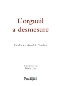 L’orgueil a desmesure. Études sur Raoul de Cambrai