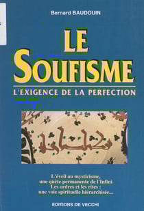 Le soufisme - L'exigence de la perfection